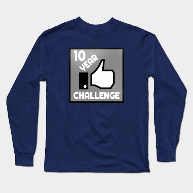 Facebook 10 Year Challenge Funny Humor T-Shirt Long Sleeve T-Shirt by Trendo